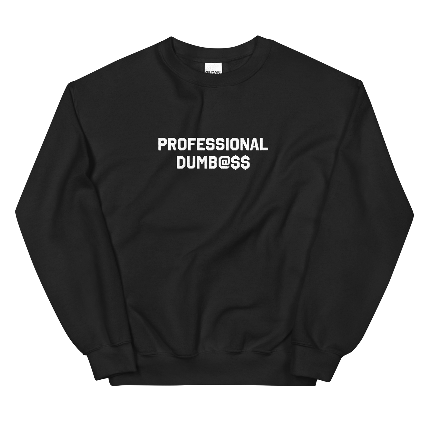 PROFESSIONAL DUMB@SS CREW NECK