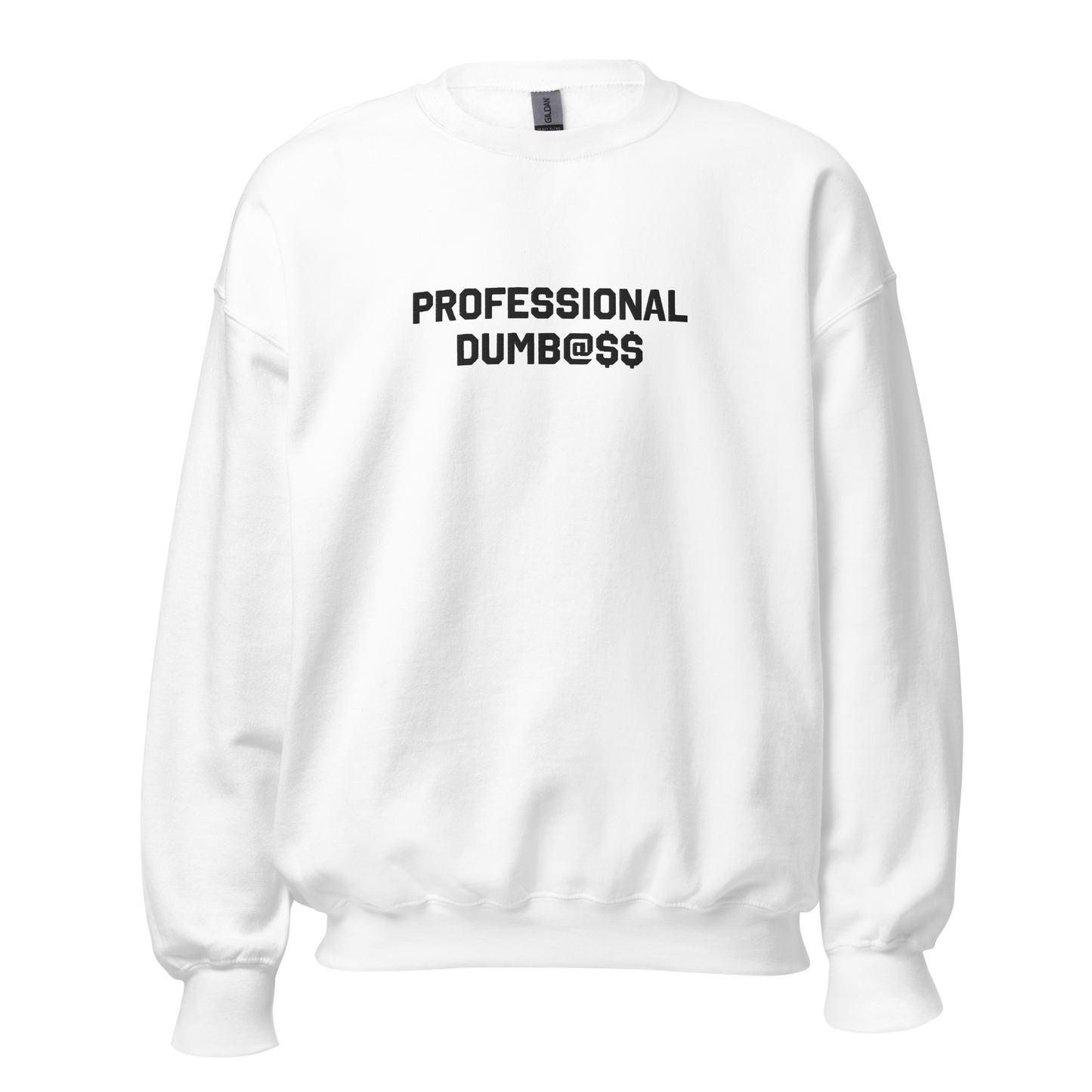 PROFESSIONAL DUMB@SS CREW NECK