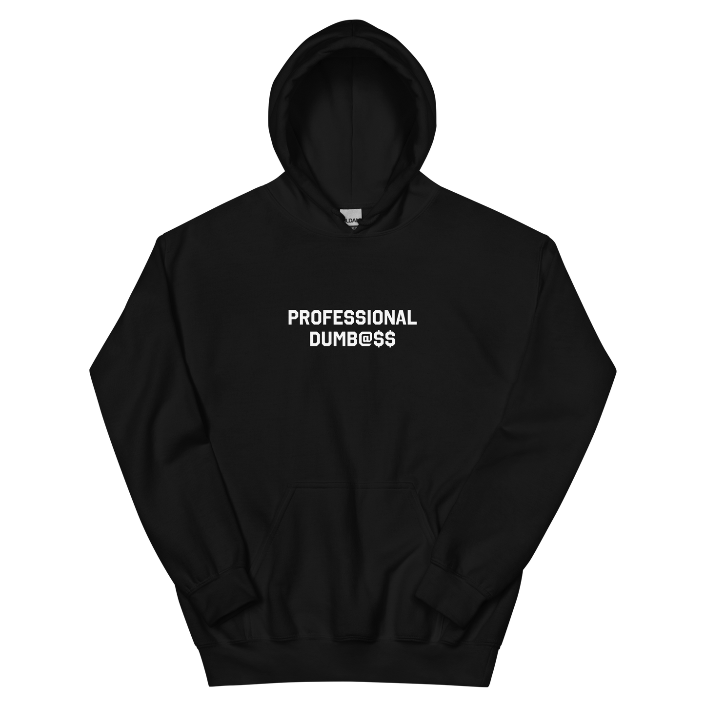 PROFESSIONAL DUMB@$$ HOODIE