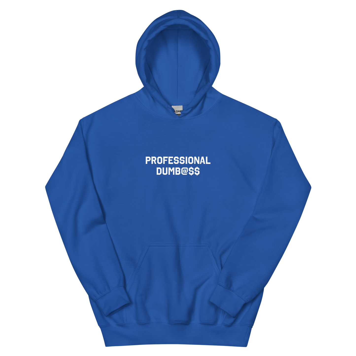 PROFESSIONAL DUMB@$$ HOODIE