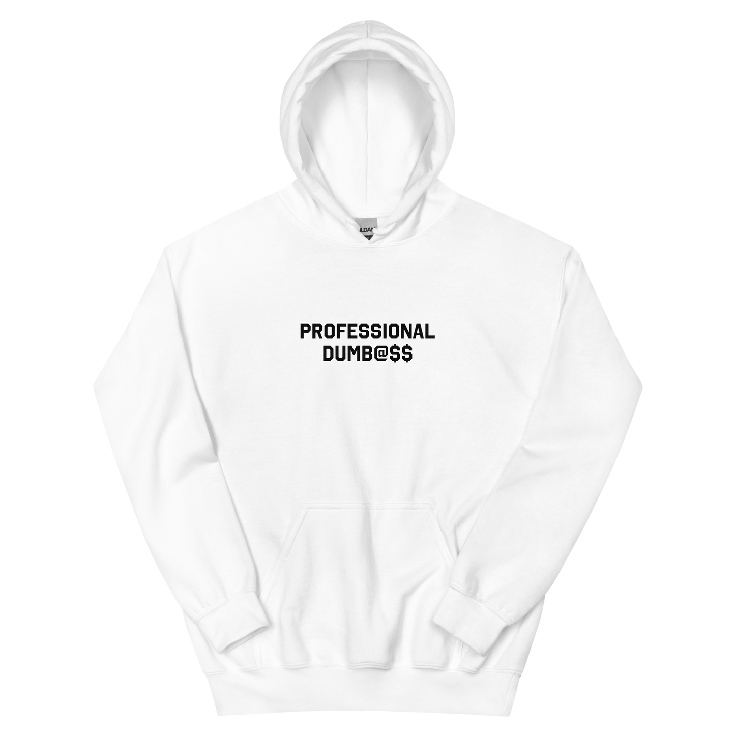 PROFESSIONAL DUMB@$$ HOODIE
