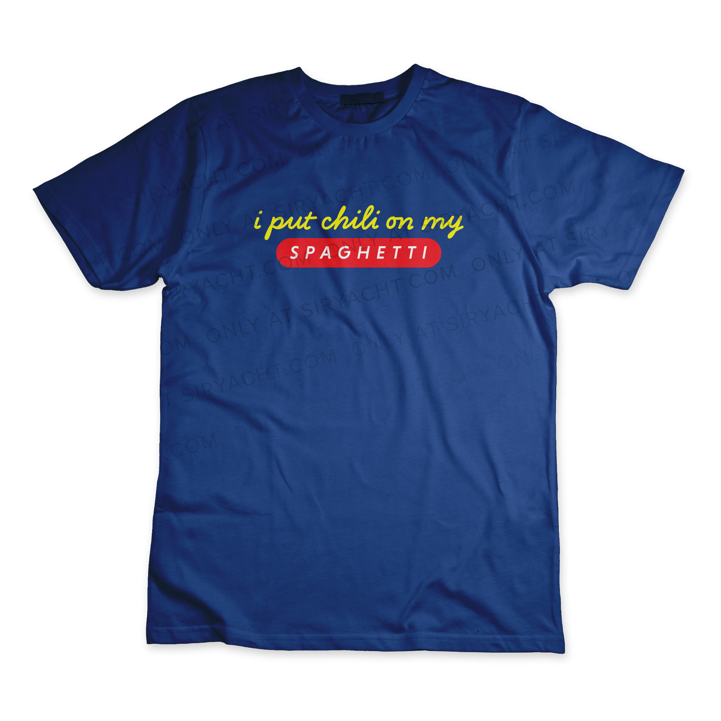 I PUT CHILI ON MY SPAGHETTI