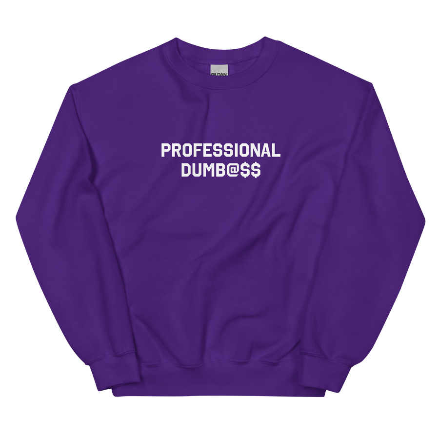 PROFESSIONAL DUMB@SS CREW NECK