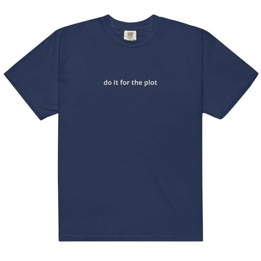 DO IT FOR THE PLOT