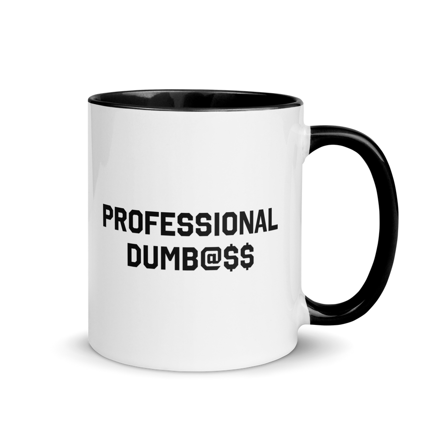 PROFESSIONAL DUMB@$$ (mug)